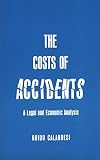 The Cost of Accidents: A Legal and Economic Analysis