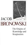 The Origins of Knowledge and Imagination