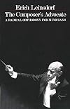 The Composer's Advocate: A Radical Orthodoxy for Musicians