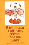 American Indians, Time, and the Law: Native Societies in a Modern Constitutional Democracy