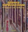 German Expressionism: Primitivism and Modernity