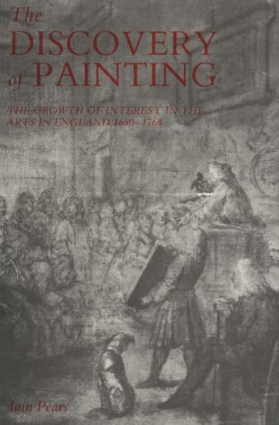 The Discovery of Painting: The Growth of Interest in the Arts in England, 1680-1768 cover
