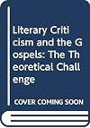 Literary Criticism and the Gospels: The Theoretical Challenge