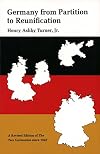 Germany from Partition to Reunification: A Revised Edition of The Two Germanies Since 1945