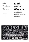 Nazi Mass Murder: A Documentary History of the Use of Poison Gas