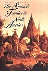 The Spanish Frontier in North America