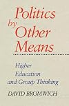 Politics by Other Means: Higher Education and Group Thinking
