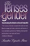 The Lenses of Gender: Transforming the Debate on Sexual Inequality