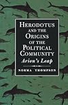 Herodotus and the Origins of the Political Community: Arion`s Leap