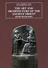 The Art and Architecture of the Ancient Orient