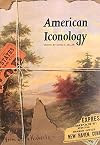 American Iconology: New Approaches to Nineteenth-Century Art and Literature