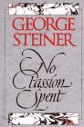 No Passion Spent: Essays 1978-1995