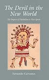 The Devil in the New World: The Impact of Diabolism in New Spain