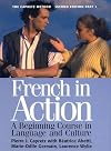 French in Action : A Beginning Course in Language and Culture, the Capretz Method: Part One