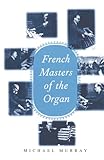 French Masters Of The Organ