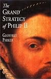 The Grand Strategy of Philip II
