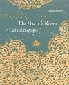 The Peacock Room: A Cultural Biography