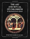 The Art and Ritual of Childbirth in Renaissance Italy