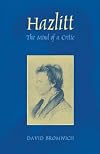 Hazlitt: The Mind of a Critic
