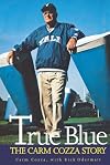 True blue : the Carm Cozza story