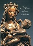Tilman Riemenschneider: Master Sculptor of the Late Middle Ages