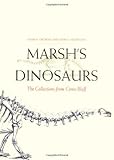 Marshs Dinosaurs The Collections From Como Bluff