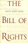 The Bill of Rights: Creation and Reconstruction