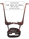 The Arts of China to A.D. 900