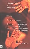 The Madwoman In The Attic The Woman Writer The Nineteenthcentury Literary Imagination 2e