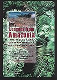 Lessons From Amazonia The Ecology And Conservation Of A Fragmented Forest
