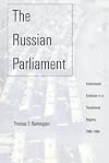 The Russian Parliament: Institutional Evolution in a Transitional Regime,1989-1999