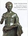 The Year One : Art of the Ancient World East and West