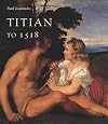 Titian to 1518: The Assumption of Genius