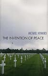 The Invention of Peace: Reflections on War and International Order