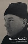 Thomas Bernhard: The Making of an Austrian