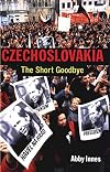 Czechoslovakia: The Short Goodbye