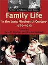 Family Life in the Nineteenth Century, 1789-1913: The History of the European family: Volume 2