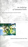 An Anthology of Vietnamese Poems: From the Eleventh through the Twentieth Centuries