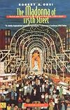 The Madonna of 115th Street: Faith and Community in Italian Harlem, 1880-1950