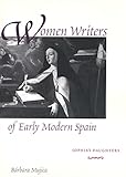 Women Writers Of Early Modern Spain Sophias Daughters