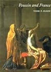 Poussin and France: Painting, Humanism, and the Politics of Style