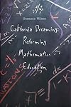 California Dreaming: Reforming Mathematics Education