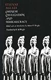 Chinese Civilization and Bureaucracy: Variations on a Theme