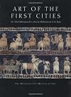 Art of the First Cities: The Third Millennium B.C. from the Mediterranean to the Indus (Metropolitan Museum of Art Series)