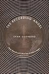 The Recording Angel: Music, Records and Culture from Aristotle to Zappa, Second Edition