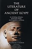 The Literature Of Ancient Egypt An Anthology Of Stories Instructions Stelae Autobiographies And Poetry