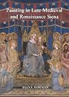 Painting in Late Medieval and Renaissance Siena (1260-1555)