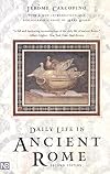Daily Life in Ancient Rome
