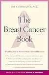 The Breast Cancer Book: What You Need to Know to Make Informed Decisions