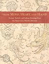 From Mind, Heart, and Hand: Persian, Turkish, and Indian Drawings from the Stuart Cary Welch Collection